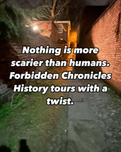 Forbidden Chronicles Ghosts and History Tour